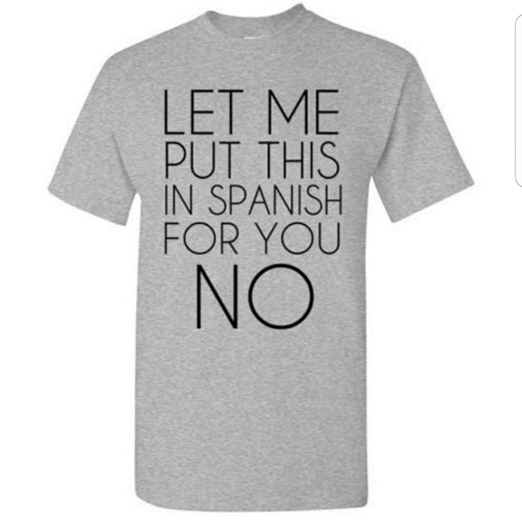 glamfoxx Tops Let Me Put This In Spanish For You No Poshmark